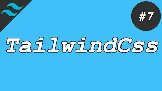 #7 tailwind css typography