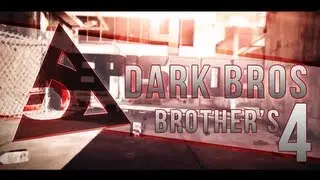 DarK Bros | Brothers | Ep.4 - By Crucify