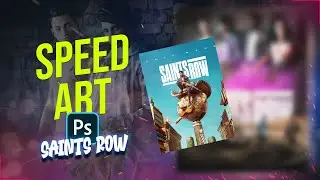 Speed Art I Saints Row 2022 Poster I Photoshop