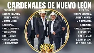 Cardenales de Nuevo León ~ 10 Grandes Exitos, Mejores Éxitos, Mejores Canciones