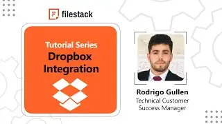 Filestack Tutorial Series: Dropbox Integration
