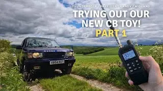 Trying out our new CB toy! Part 1