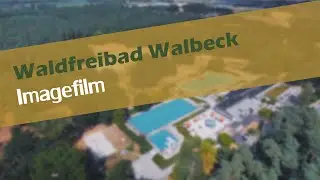 Waldfreibad Walbeck Imagefilm
