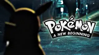 Pokémon: A New Beginning | Short Film