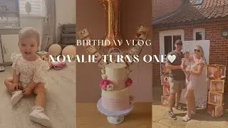 NOVALIE TURNS ONE | FIRST BIRTHDAY PREP | FIRST BIRTHDAY | PARTY
