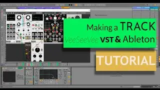 Making a track with VeeSeeVST Rack VST in Ableton (VCV Rack port)
