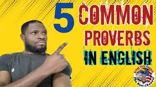 5 COMMON PROVERBS IN ENGLISH