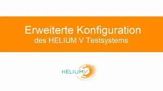 Erweiterte Konfiguration des HELIUM V Testsystems: ERP Software für KMU