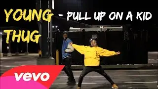 Young Thug - Pull Up on a Kid (Dance Video)