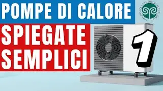 Pompe di Calore Spiegate Semplici #1 il segreto dietro la loro efficienza e perchè tutti le vogliono