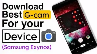 How to download best G-Cam for your mobile 2023🔥 || How to install latest G-cam port for any device