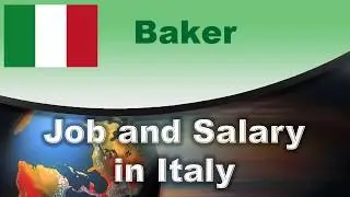 Baker Job and Salary in Italy - Jobs and Wages in Italy