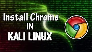 How to Install Chrome Browser in Kali Linux ~ Kali Linux Tips & Tricks