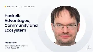 Haskell: Advantages, Community and Ecosystem
