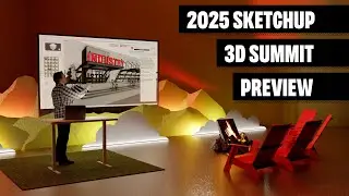 SketchUp 3D Summit 2025: Sneak Peek + Full Event 3d Walkthrough!