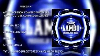 Tede - Lambo (MłodyGrzech & DJ Macu Blend)