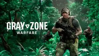 Gray Zone Warfare //бета тест// //первый стрим//
