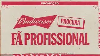 Budweiser procura Fã Profissional