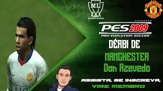 PRO EVOLUTION SOCCER 2009 (MASTER LEAGUE) #6 - Dérbi de MANCHESTER (Manchester United) #manutd