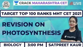 Revision on Photosynthesis | Biology | Target MHT CET 2020-2021 | Satpreet Kaur