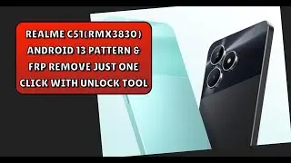REALME C51(RMX3830) ANDROID 13 PATTERN & FRP REMOVE JUST ONE CLICK WITH UNLOCK TOOL (2024)