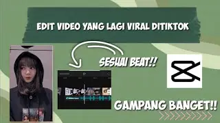 Tutorial Edit Video Capcut Yang Lagi Viral Di Tiktok![SESUAI BEAT!!]