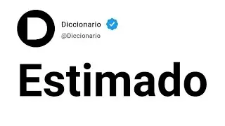 Estimado Significado En Español