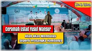 Ceramah Ustad Yusuf Mansur di Taiwan prasangka Baik Kepada Allah