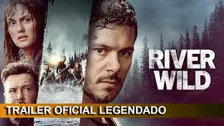 River Wild 2023 Trailer Oficial Legendado