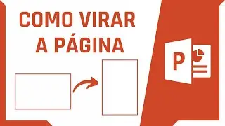 COMO MUDAR A ORIENTAÇÃO DA PÁGINA NO POWERPOINT | Dica Rápida #20