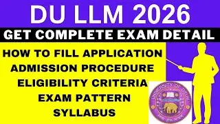 DU LLM 2026 Notification (Out), Application, Dates, Eligibility, Syllabus, Pattern, Admit Card