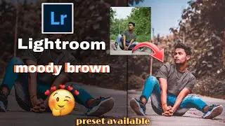 Lightroom moody brown photo editing | step by step| easiest way |#lightroom