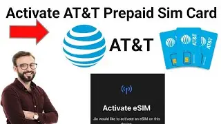 How To Activate AT&T Prepaid Sim Card 2025