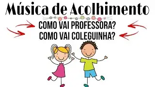 Música de Acolhimento  / Como vai coleguinha?