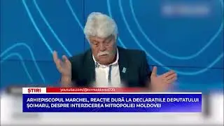 Arhiepiscopul Marchel, reacție dură la declarațiile deputatului Șoimaru, despre interzicerea Mitropo