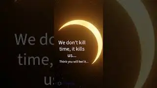 You think we kill time ?