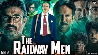 The Railway Men Full Movie | Madhavan | Kay Kay Menon | Divyendu Sharma | Babil Khan | Review & Fact