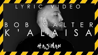 Bob Walter - K'alaisa (Lyric video)