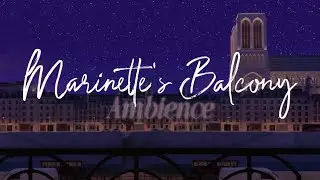 𝐦𝐚𝐫𝐢𝐧𝐞𝐭𝐭𝐞’𝐬 𝐛𝐚𝐥𝐜𝐨𝐧𝐲 ambience 𝟮𝗛𝗥𝗦 | miraculous ladybug - in the rain