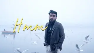 HMM | Sarthak Bijalwan X Abhijay Sharma | Prod. by Eyepatch | Official Music Video