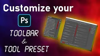 Customize photoshop 2021 toolbar & tool presets