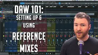 DAW 101: Mixing with Reference Tracks