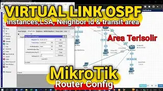 Solusi Area OSPF Terisolir: Tutorial Konfigurasi Virtual Link di MikroTik | Area Non-Backbone