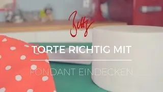 Torte richtig mit Fondant eindecken | Betty´s Sugar Dreams