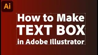 How to Make a Text Box in Illustrator + Fill Background Color in Text Box