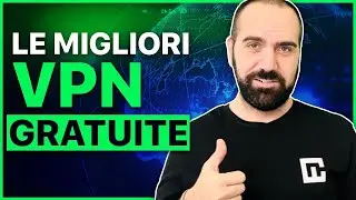 Le Migliori VPN GRATUITE del 2024 | Conviene Utilizzarne Una?