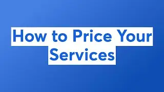 How to Price Your Services