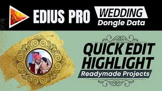 Quick And Easy Editing For Highlight Videos - Edius Wedding Dongle Highlight Projects | Mantra Adcom