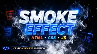 Create a Realistic Smoke Effect Using HTML, CSS & JavaScript | Step by Step Tutorial