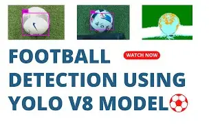 Creating a Football Detection project using YOLO v8 in Custom Data in hindi